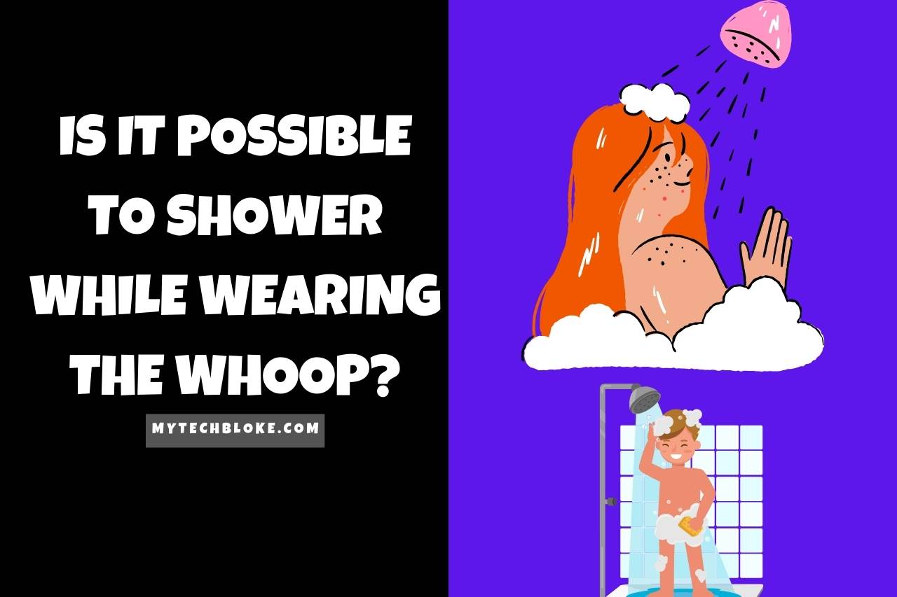 Is it Possible to Shower While Wearing the Whoop