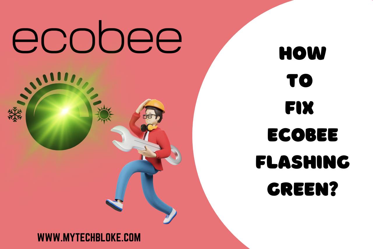 How to Fix Ecobee Flashing Green