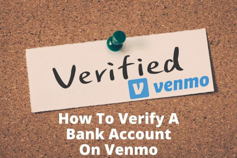 How To Verify A Bank Account On Venmo And Fix The Issues
