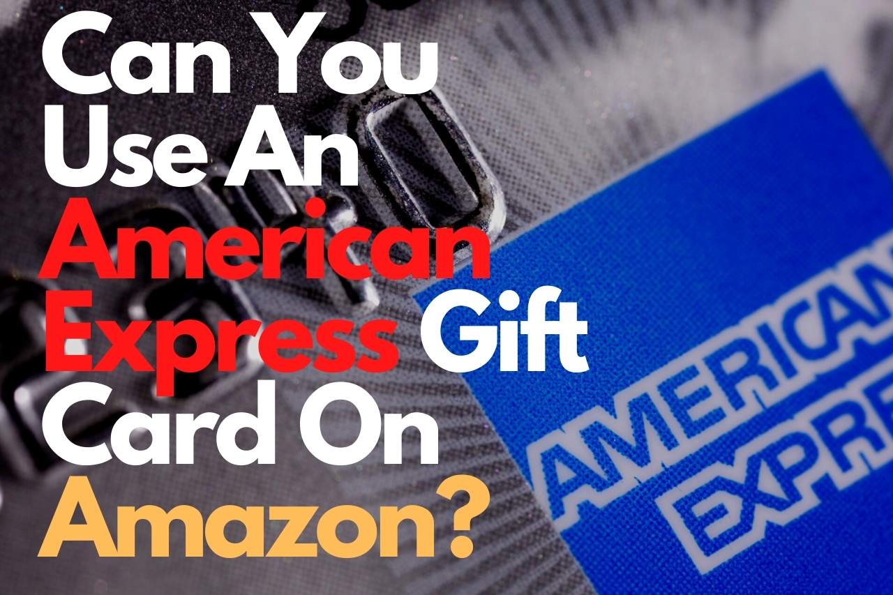 can you use an American express gift card on amazon