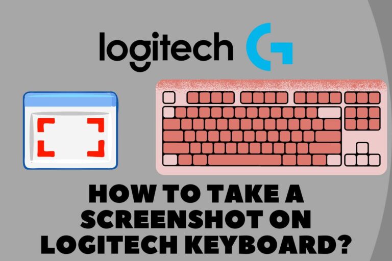 How to Take a Screenshot on Logitech Keyboard? Easy Methods!!
