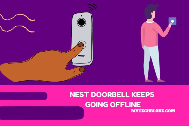 Nest Doorbell Keeps Going Offline – Tips to Prevent Offline Connectivity!
