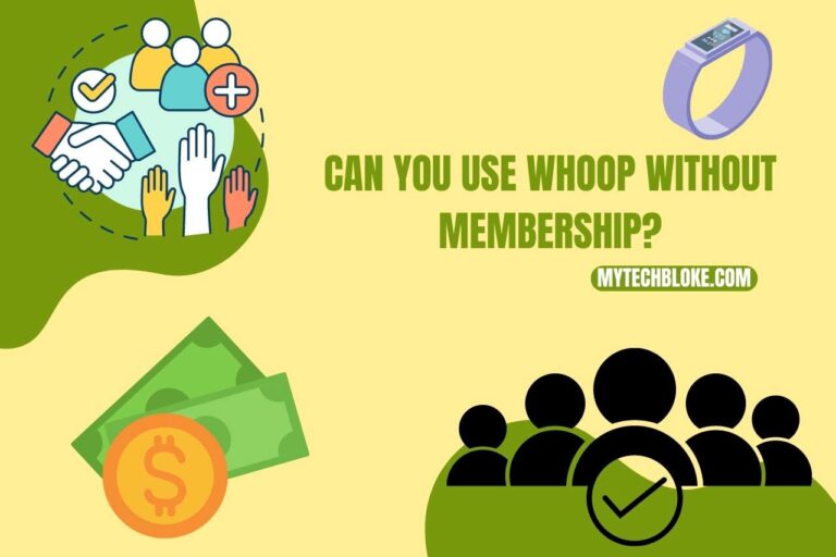 Can You Use Whoop Without A Membership? No Strings Attached
